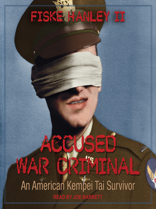 Title details for Accused War Criminal by Fiske Hanley II - Available